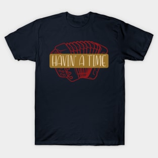 Havin&amp;amp;#39; A Time || Newfoundland and Labrador || Gifts || Souvenirs || Clothing T-Shirt